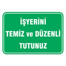 Vizyon Trafik Iş Yerini Temiz ve Düzenli Tutunuz - Isg Levhası
