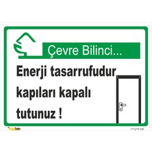 Vizyon Trafik Enerji Tasarrufdur Kapaları Kapalı Tutunuz - Isg Levhası