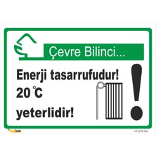 Vizyon Trafik Enerji  Tasarrufdur 20°c Yeterlidir - Isg Levhası