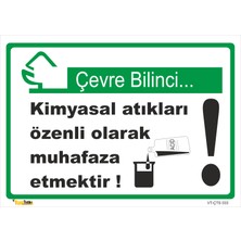 Vizyon Trafik Kimyasal Atıkları Özenli Olarak Muhafaz Etmektir - Isg Levhası