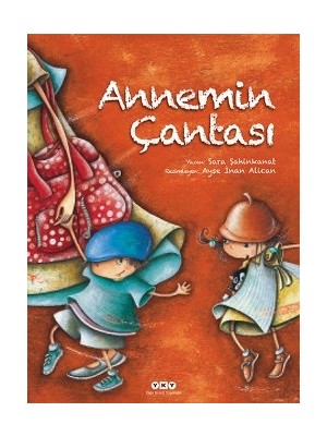Yapı Kredi Yayınları Annemin Çantası (Ciltli) Kitap Sara Şahinkanat 3-6 Yaş Aralığı İçin