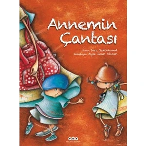 Yapı Kredi Yayınları Annemin Çantası (Ciltli) Kitap Sara Şahinkanat 3-6 Yaş Aralığı İçin