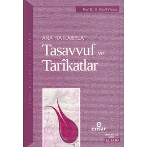 Anahatlarıyla Tasavvuf ve Tarikatlar - H. Kamil Yılmaz