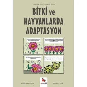 Bitki ve Hayvanlarda Adaptasyon – Gençler Için Çizgilerle Bilim - Joseph Midthun
