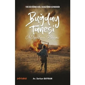 Buğday Tanesi - Milyonların Hikayesi - Serkan Bayram
