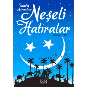 Saadet Asrından Neşeli Hatıralar-M. Sinan Adalı