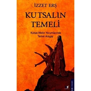 Kutsalın Temeli - İzzet Erş