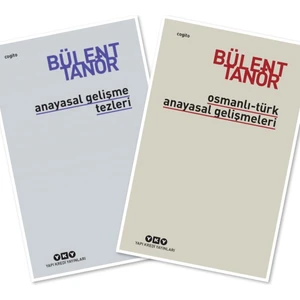 Anayasal Gelişme Tezleri - Osmanlı Türk Anayasal Gelişmeleri Bülent Tanor 2 Kitap