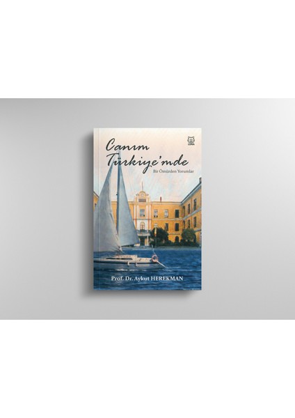 Canım Türkiye’mde Bir Ömürden Yorumlar- Aykut Herekman