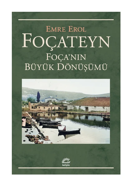 Foçateyn Foça’nın Büyük Dönüşümü