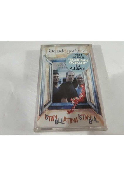 Grup Gündoğarken-Istanbul Atina Istanbul(Ellerimde Çiçekler)Kaset