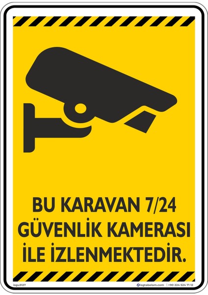 Bu Karavan 7/24 Güvenlik Kamerası ile İzlenmektedir./v4-2/25x35cm/Etiket