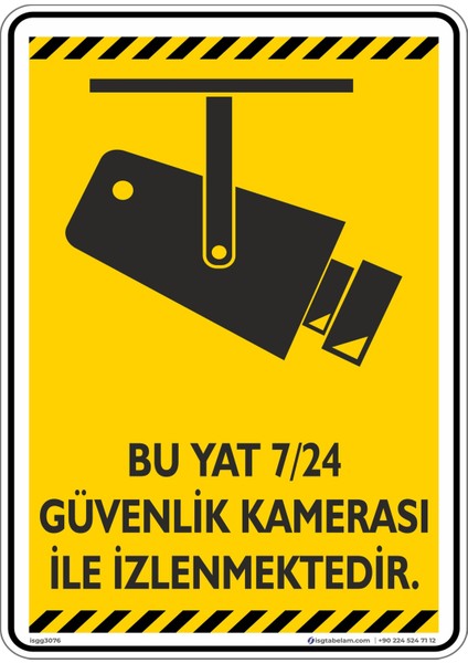 Bu Yat 7/24 Güvenlik Kamerası ile Izlenmektedir./v1-2/25x35cm/Etiket