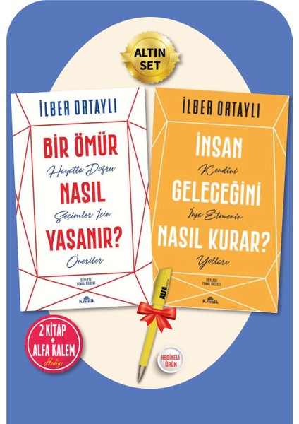 Bir Ömür Nasıl Yaşanır?  Insan Geleceğini Nasıl Kurar? Ilber Ortaylı 2 Kitap  Alfa Kalem Hediye