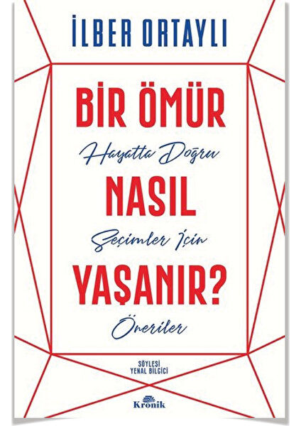 Bir Ömür Nasıl Yaşanır?  Insan Geleceğini Nasıl Kurar? Ilber Ortaylı 2 Kitap  Alfa Kalem Hediye