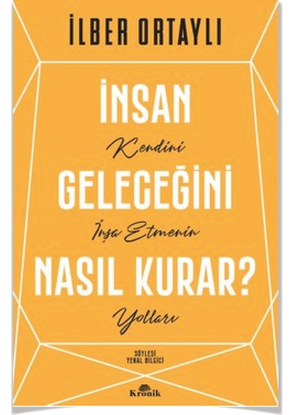 Bir Ömür Nasıl Yaşanır?  Insan Geleceğini Nasıl Kurar? Ilber Ortaylı 2 Kitap  Alfa Kalem Hediye