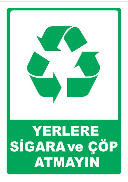 Yerlere Sigara ve Çöp Atmayın - Isg Levhası