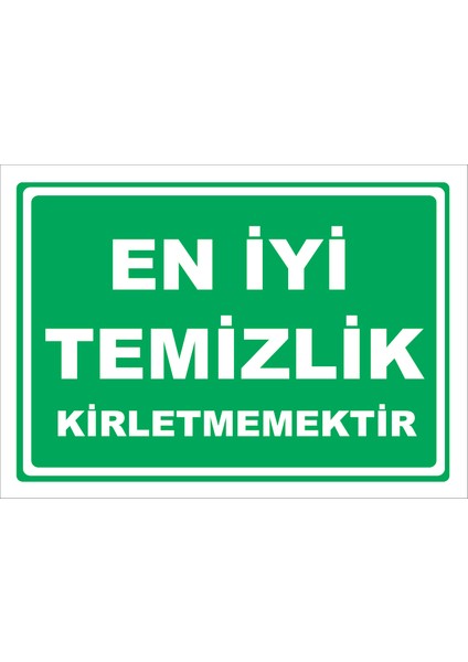 En Iyi Temizlik Kirletmemektir - Isg Levhası