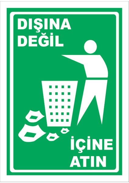 Dışına Değil Içine Atın - Isg Levhası