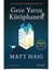 Gece Yarısı Kütüphanesi - Rahatlama Kitabı - 2 Kitap - Matt Haig 2