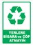 Yerlere Sigara ve Çöp Atmayın - Isg Levhası 1