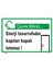Enerji Tasarrufdur Kapaları Kapalı Tutunuz - Isg Levhası 1