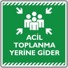 İsg Tabelam 50x50cm/kompozit/Acil Toplanma Yerine Gider