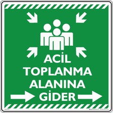 İsg Tabelam 50x50cm/kompozit/Acil Toplanma Alanına Gider Sağ Ok