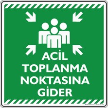 İsg Tabelam 50x50cm/kompozit/Acil Toplanma Noktasına Gider