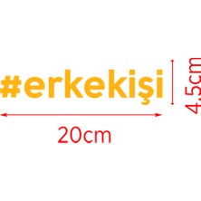 Mıgnatıs 20 x 4,5 cm Erkek Işi Oto Cam Sticker Erkekişi Araba Sticker