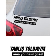 New Jargon Yanlış Yoldayım Ama Yol Nasıl Güzel Oto Sticker Araba Cam Sticker 20 x 5,5 cm Siyah