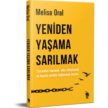 Yeniden Yaşama Sarılmak - Melisa Oral