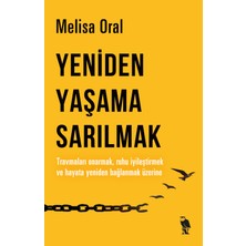 Yeniden Yaşama Sarılmak - Melisa Oral