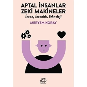 Aptal Insanlar, Zeki Makineler