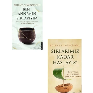 Ben Annemim Sırlarıyım - Sırlarımız Kadar Hastayız - Bülent Demircioğlu - 2 Kitap
