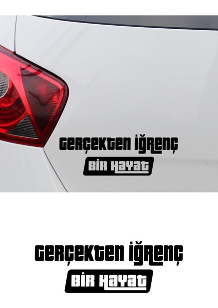 20 x 7 cm Gerçekten Iğrenç Bir Hayat Sticker Otomobil Araba Cam Sticker