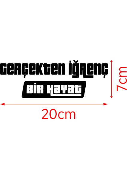 20 x 7 cm Gerçekten Iğrenç Bir Hayat Sticker Otomobil Araba Cam Sticker fiyatları