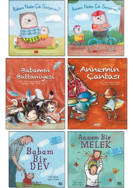 - Annem Bir Melek + Babam Bir Dev / Carl Norac + Annemi Neden Çok Seviyorum? + Babamı Neden Çok Seviyorum? + Annemin Çantası + Babamın Battaniyesi / Sara Şahinkanat - 6 Kitap Set