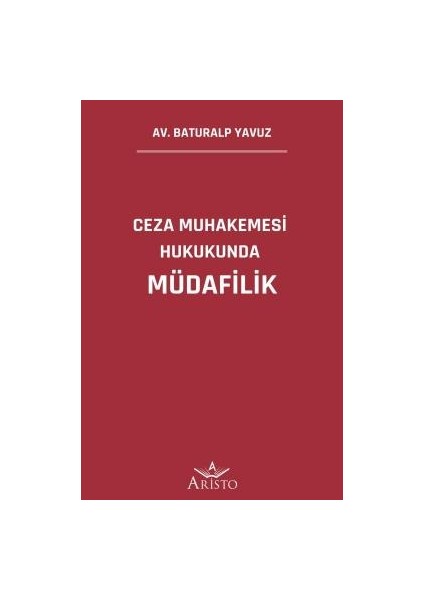 Ceza Muhakemesi Hukukunda Müdafili- Baturalp Yavuz