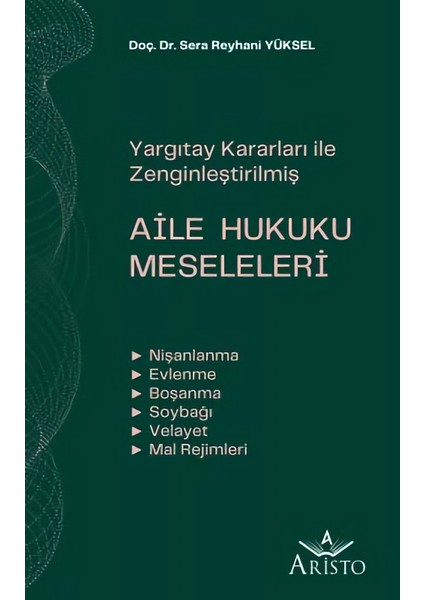 Yargıtay Kararları Ile Zenginleştirilmiş Aile Hukuku Meseleleri- Sera Reyhani Yüksel
