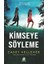 Kimseye Söyleme - Casey Kelleher 1