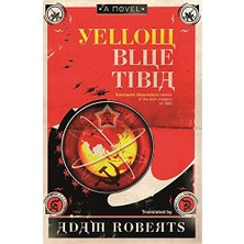 Yellow Blue Tibia: A Novel