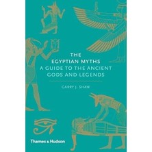 Egyptian Myths: A Guide To The Ancient Gods And Legends
