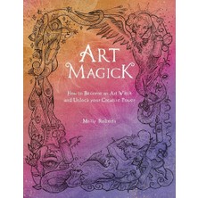 Art Magick: How To Become An Art Witch And Unlock Your Creative Power