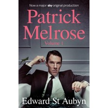 Patrick Melrose Volume 1: Never Mind, Bad News And Some Hope