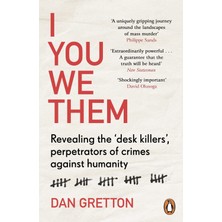 I You We Them: Journeys Beyond Evil: The Desk Killer In History And Today