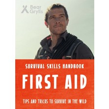 Bear Grylls Survival Skills: First Aid