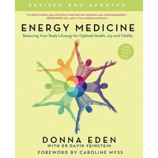 Energy Medicine: Balancing Your Body's Energy For Optimal Health, Joy & Vitality: How To Use Your B
