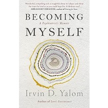 Becoming Myself: A Psychiatrist’s Memoir