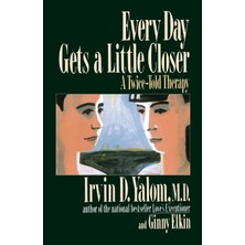 Every Day Gets A Little Closer: A Twice-Told Therapy